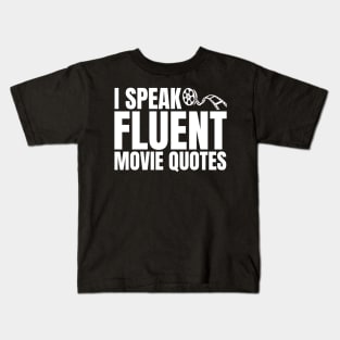 I Speak Fluent Movie Quotes Kids T-Shirt